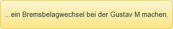 Bremsbelagwechsel/-kl�tze bei der Scheibenbremse Gustav M