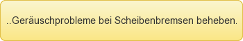 L�sungen f�r Ger�uschprobleme / Antiquietschtipps bei Scheibenbremsen