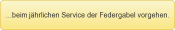 J�hrlicher Serice bei Federgabeln zahlt sich aus