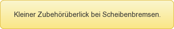 Zubeh�r-�berblick bei Scheibenbremsen
