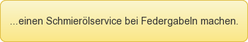 Schmier�lservice bei Federgabeln